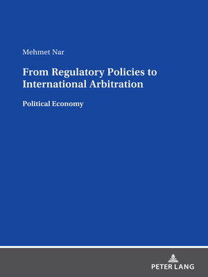 cover image of From Regulatory Policies to International Arbitration